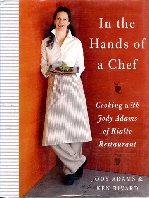 Title details for In the Hands of a Chef by Jody Adams - Available